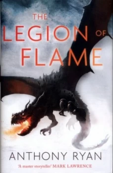 Image of The Legion of Flame by Anthony Ryan Hardback