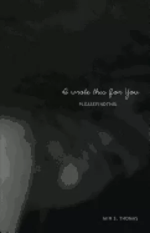 Image of i wrote this for you