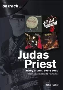 Image of Judas Priest from Rocka Rolla to Painkiller : Every Album, Every Song (On Track)