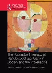 Image of The Routledge International Handbook of Spirituality in Society and the Professions