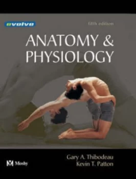 Image of Anatomy and Physiology by Gary a Thibodeau Hardback