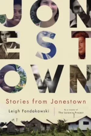 Image of Stories from Jonestown by Leigh Fondakowski