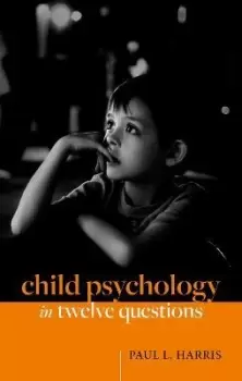 Image of Child Psychology in Twelve Questions by Paul L. Harris