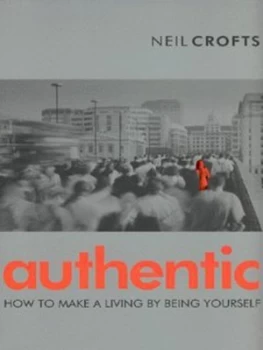 Image of Authentic by Neil Crofts Book
