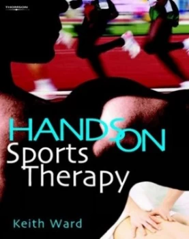 Image of Hands-On Sports Therapy by Keith Ward Paperback