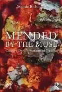 Image of mended by the muse creative transformations of trauma