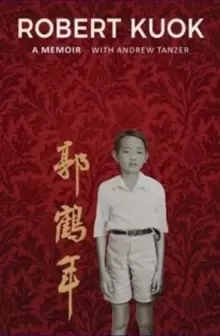 Image of Robert Kuok : A Memoir