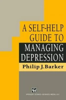 Image of A Self-Help Guide to Managing Depression by Philip J. Barker Paperback