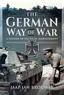 Image of The German Way of War : A Lesson in Tactical Management