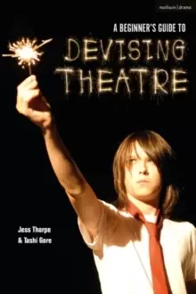 Image of A Beginner's Guide to Devising Theatre