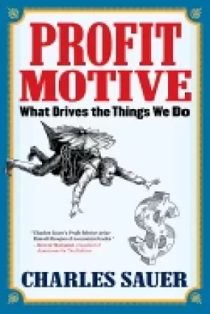 Image of profit motive what drives the things we do