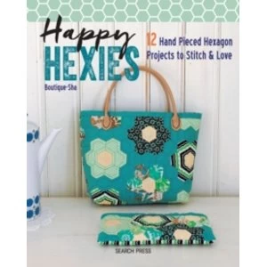 Image of Happy Hexies : 12 Hand Pieced Hexagon Projects to Stitch & Love