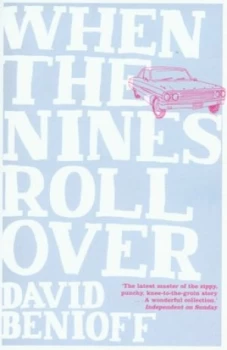 Image of When the Nines Roll Over by David Benioff Paperback