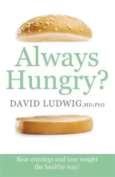Image of Always Hungry? by David S. Ludwig