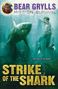 Image of Strike of the Shark by Bear Grylls Paperback