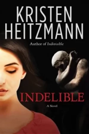 Image of Indelible by Kristen Heitzmann