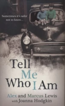 Image of Tell Me Who I Am by Alex and Marcus Lewis Hardback