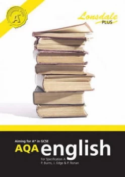 Image of Achieving A in Gcse Aqa English specification A by Paul Burns and Philippa Ronan and Jan Edge Paperback
