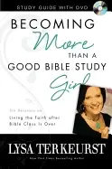 Image of becoming more than a good bible study girl study guide with dvd living the