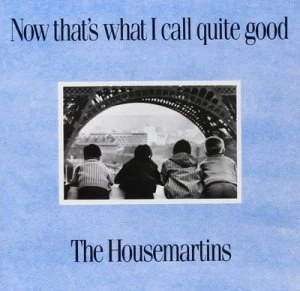 image of Now Thats What I Call Quite Good by The Housemartins CD Album