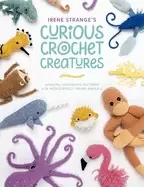 Image of irene stranges curious crochet creatures amazing amigurumi patterns for won