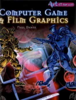 Image of Computer Games and Film Graphics by Paul Byrne Paperback