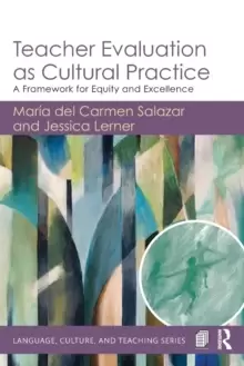 Image of Teacher Evaluation as Cultural Practice : A Framework for Equity and Excellence