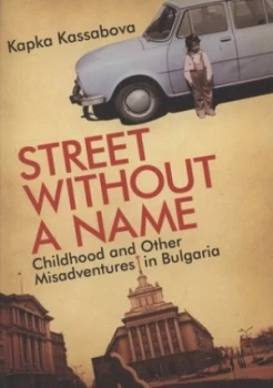 Image of Street Without a Name by Kapka Kassabova Hardback