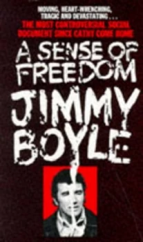 Image of A Sense of Freedom by Jimmy Boyle Paperback