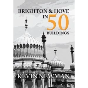 Image of Brighton & Hove in 50 Buildings