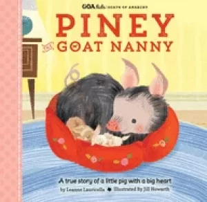 Image of goa kids goats of anarchy piney the goat nanny a true story of a little pig