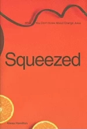 Image of squeezed what you dont know about orange juice