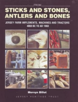 Image of From Sticks and Stones Antlers And Bones By Mervyn Billot Hardback