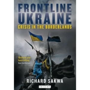 Image of Frontline Ukraine : Crisis in the Borderlands