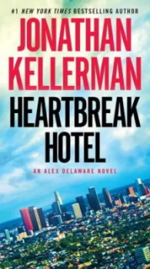 Image of Heartbreak Hotel by Jonathan Kellerman