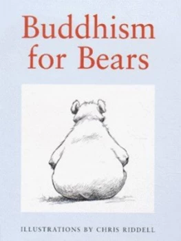 Image of Buddhism for Bears by Chris Riddell Hardback