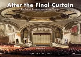 Image of after the final curtain the fall of the american movie theater