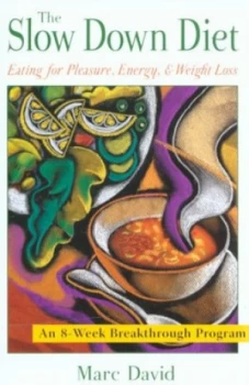 Image of The Slow down Diet by Marc David Book