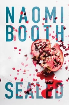 Image of Sealed by Naomi Booth