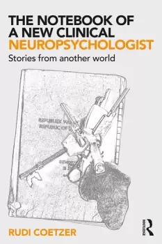 Image of The Notebook of a New Clinical NeuropsychologistStories From Another World