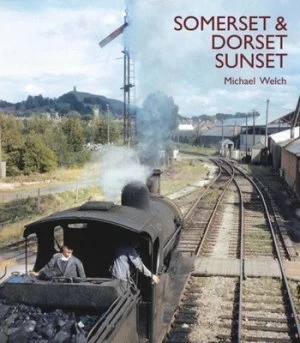 Image of Somerset and Dorset Sunset by Michael Welch Hardback