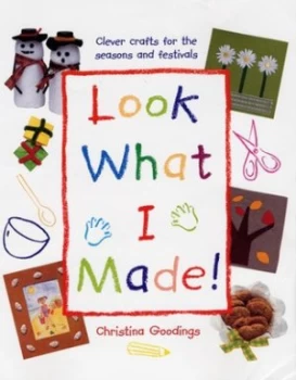 Image of Look What I Made by Christina Goodings Hardback