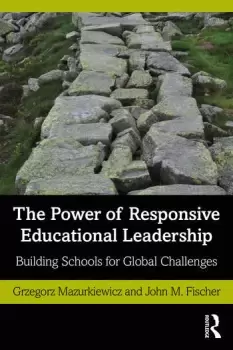 Image of The Power of Responsive Educational LeadershipBuilding Schools for Global Challenges
