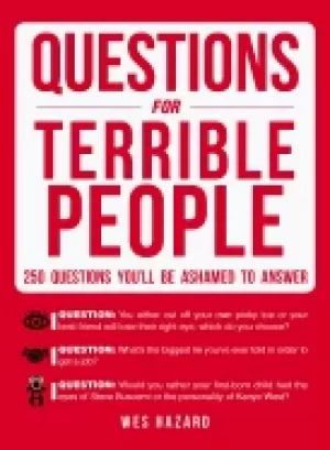 Image of questions for terrible people 250 questions youll be ashamed to answer