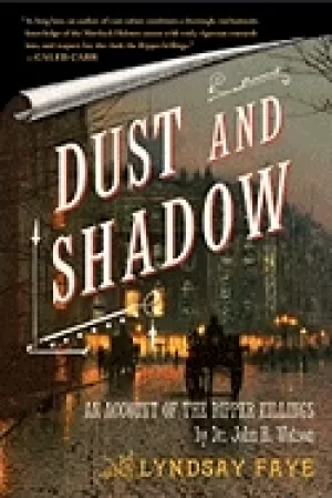 Image of dust and shadow an account of the ripper killings by dr john h watson