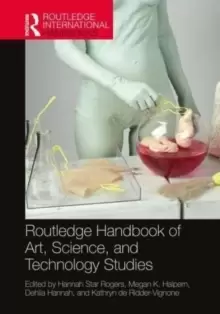 Image of Routledge Handbook of Art, Science, and Technology Studies