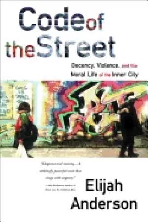 Image of code of the street decency violence and the moral life of the inner city