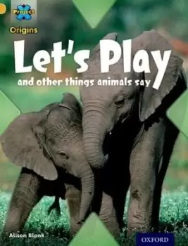 Image of Lets play - and other things animals say by Alison Blank