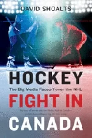 Image of hockey fight in canada the big media faceoff over the nhl