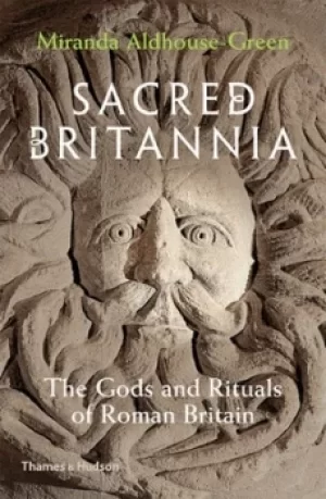 Image of Sacred Britannia by Miranda J Aldhouse-Green